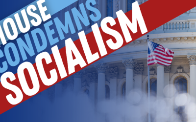 House of Representatives Condemns Socialism